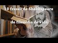 10 frases de Shakespeare de filosofía de vida