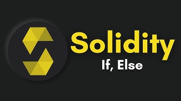 If, Else In Solidity | Complete Solidity Course 2022