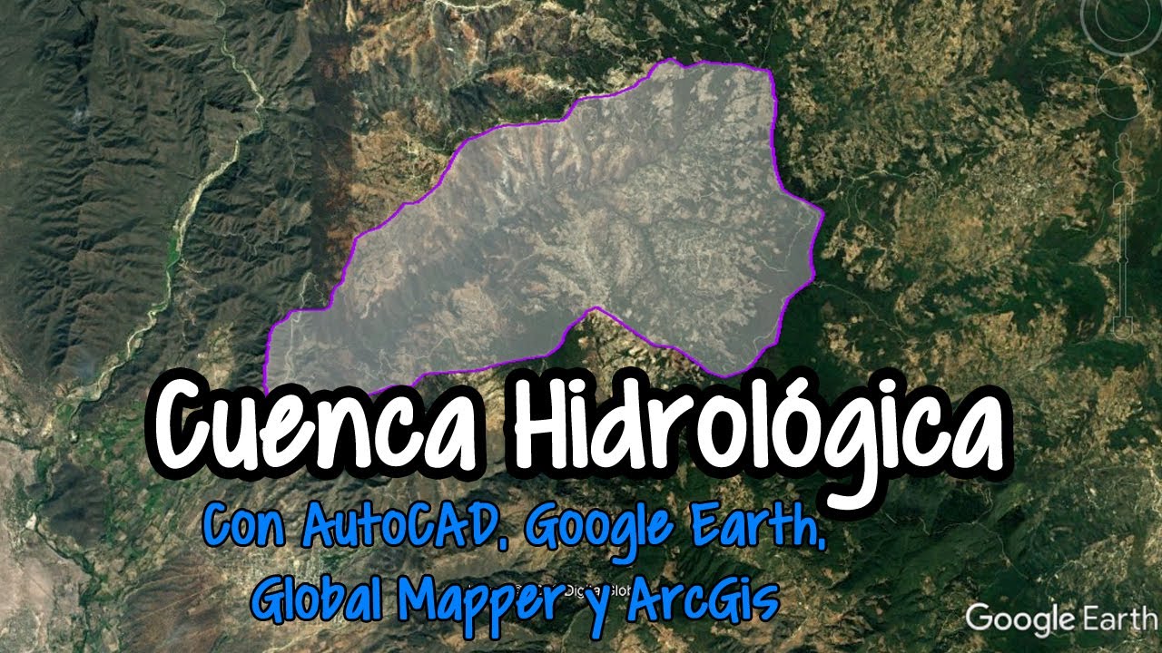 Crear Cuenca Hidrológica con AutoCAD, Google Earth, Global Mapper y ArcGIS  - Hidrología Superficial - YouTube