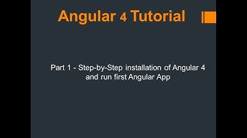 Part 1: Step-by-Step installation of Angular 4 and run first Angular Application