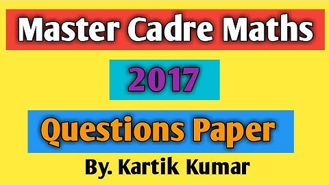 Master cadre math 2017 Questions paper | Answer key