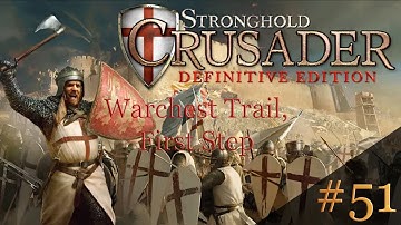 Stronghold Crusader: Definitive Edition - Warchest Trail, Mission 51: First Step