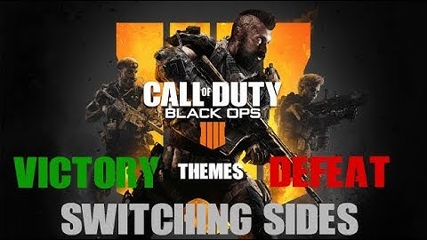 COD Black Ops 4: All Spawn, Victory, Defeat & Switching Sides Themes