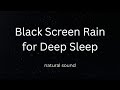 8Hrs-Rain Sounds for Sleeping Dark Screen | SLEEP & RELAXATION | Black Screen