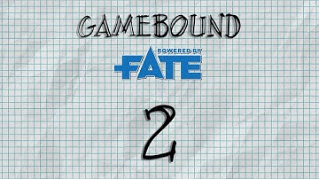 Gamebound: Fate Accelerated (Ep. 2) - Weird West