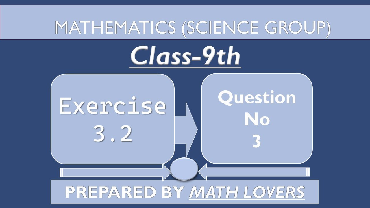 Exercise 3.2 Question 3 class 9 #maths #9thclass - YouTube