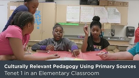 Culturally Relevant Pedagogy Using Primary Sources: Tenet 1 in an Elementary Classroom