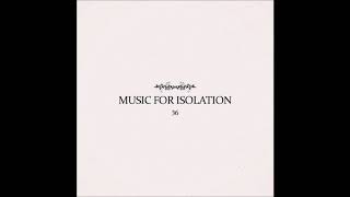 36 - Music for Isolation
