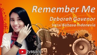 Remember Me || Deborah Govenor || Versi Bahasa Indonesia