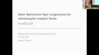 Atkin and Swinnerton-Dyer congruences for meromorphic modular forms
Speaker: Michael Allen, Wesleyan University
Date: June 22, 2026
Abstract: http://www.fields.utoronto.ca/talks/Atkin-and-Swinnerton-Dyer-congruences-meromorphic-modular-forms
Spec(Q¯(ζ(3))): http://www.fields.utoronto.ca/activities/25-26/specbarqzeta3 Atkin and Swinnerton-Dyer congruences for meromorphic modular forms