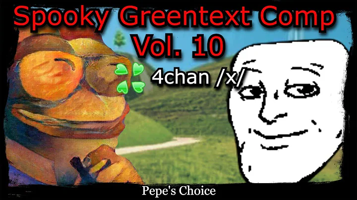 Spooky Greentext Comp Vol. 10 | 4chan /x/ | Creepy Horror Stories