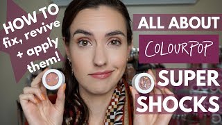 ColourPop SUPER SHOCK 101 | How to Apply, Fix + Revive Dried Up Super Shock Shadows