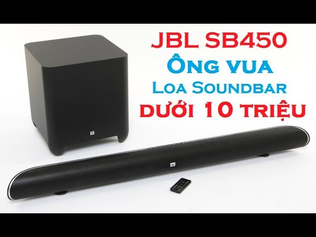 Ông vua loa soundbar phân khúc dưới 10 triệu đồng - JBL SB450