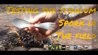 Testing the titanium spork in the field