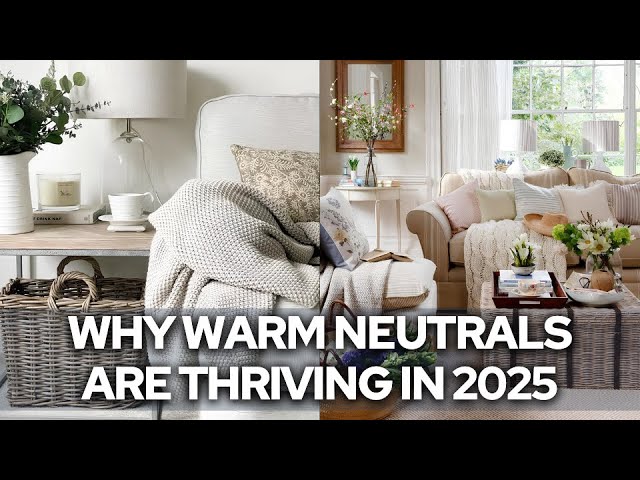 Why WARM NEUTRALS Are Anything but Boring: The Ultimate Foundation for 2025 Interiors — Here's why!