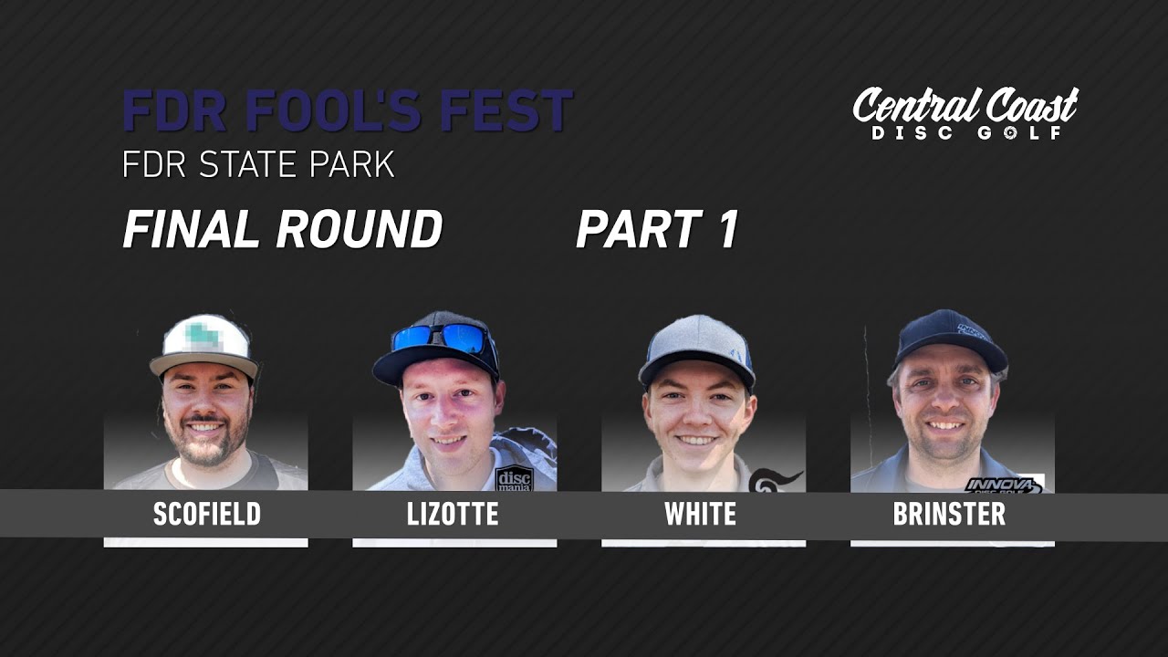 2019 FDR Fool's Fest - Final Round Part 1 - Scofield, White, Lizotte, Brinster