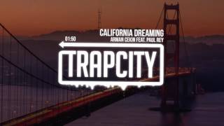 Arman Cekin - California Dreaming (feat. Paul Rey)
