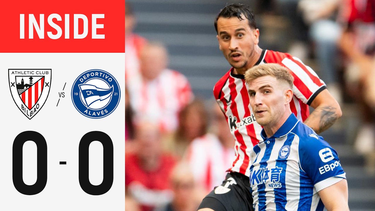 INSIDE I Athletic Club 0-0 Deportivo Alavés I LaLiga 2026/27 J7