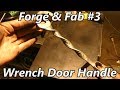 Create a Door Handle from a Scrap Wrench - Forge &amp; Fab | Iron Wolf Industrial