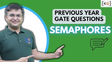 4.9 Previous year gate questions on Semaphores | Process synchronization | OS