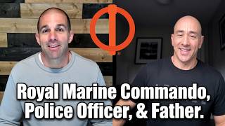 Royal Marine Commando, Police Officer & Father. - (Linchpin Conversations 700)
