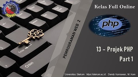 13 - Projek Web PHP Bagian 1 || Kuliah Online Pemrograman Web 2