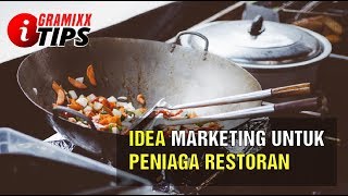 GRAMIXX TIPS #02 : IDEA MARKETING UNTUK PERNIAGAAN  RESTORAN