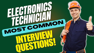 Electronics Technician Interview Questions and Answers | How to Pass the Interview
