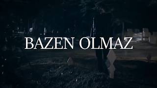 Bazen Olmaz