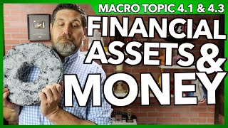 Financial Assets and Money- Macro 4.1 and 4.3