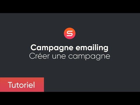 [Tuto] Comment créer une campagne emailing ?