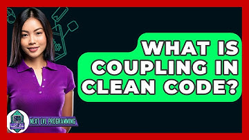 What Is Coupling In Clean Code? - Next LVL Programming