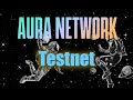 тестнет Aura Network Testnet (Заработок без вложений)