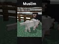 Muslim Wolf "Haram!!"🤣🤣😂😂  #minecraft #herobrine #shortsvideo #viral #tweening #viral