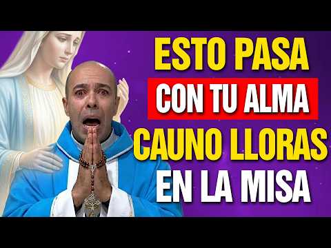 3 SIGNIFICADOS ESPIRITUALES de LLORAR en la MISA que NADIE - Padre Wilson Lopera
