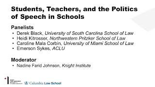 Panel 2: Students, Teachers, and the Politics of Speech in Schools (Permission to Speak Freely?)