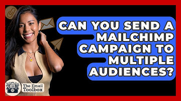 Can You Send A Mailchimp Campaign To Multiple Audiences? - TheEmailToolbox.com