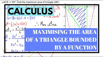 Applications of Calculus - Maximising the Area of a Triangle Bounded within a Curve