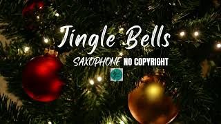Jingle Bells Saxophoneinstrumental No Copyright