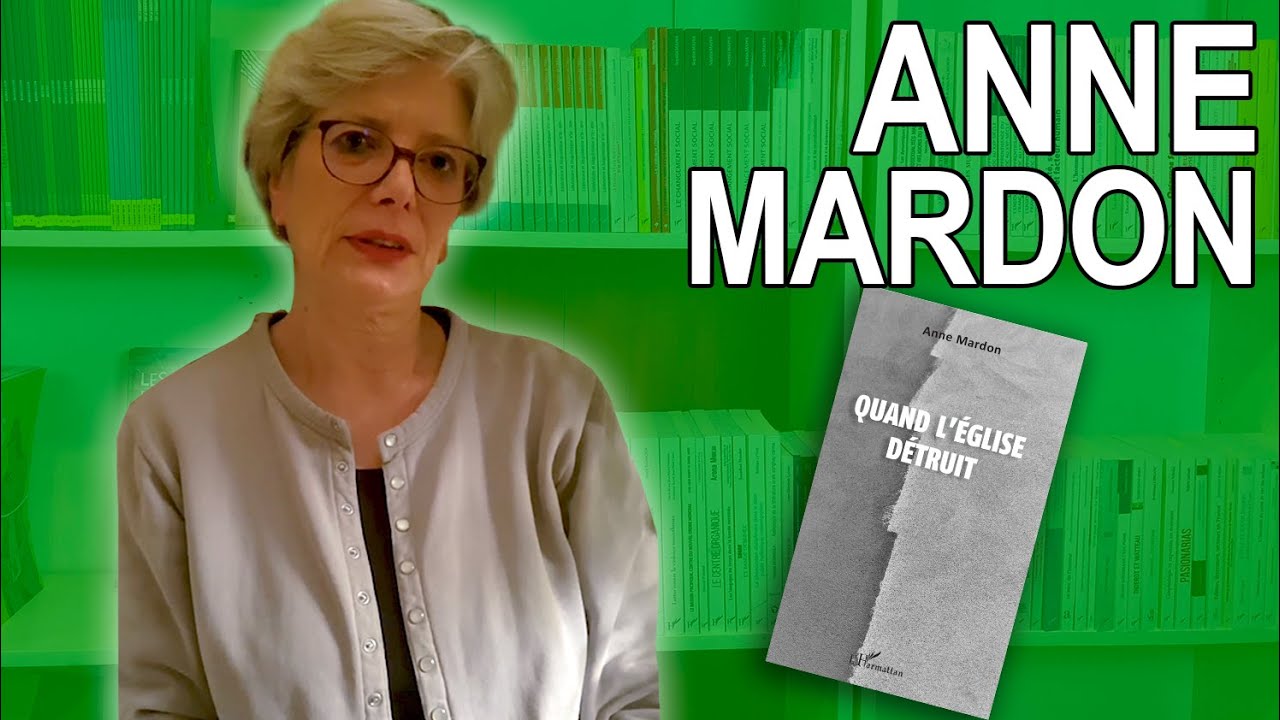 Parole d&#39;Auteur] Anne Mardon- Quand l&#39;Église Détruit - YouTube