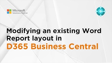 Modifying an existing Word report layout in Dynamics 365 Business Central