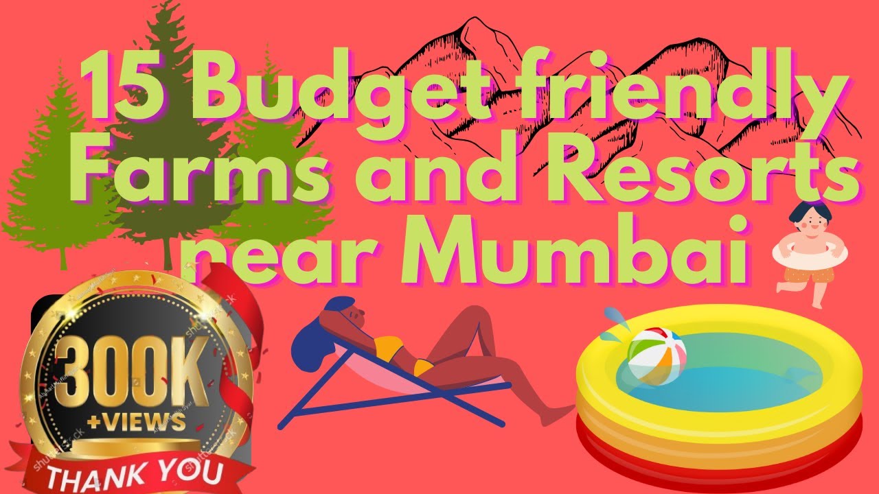 15 Budget Friendly Farms and Resorts Near Mumbai | Thane | Kalyan | Badlapur |
