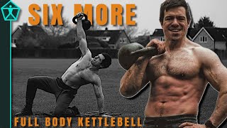 6 More Kettlebell Moves For TOTAL Body Fitness  Build USEFUL Strength!