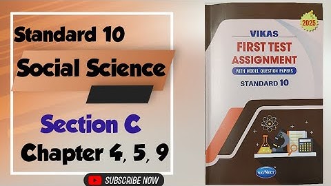 Class 10 Social Science | Vikas First Test Assignment 2025 Solution Sec. C Ch 4, 5, 9 English Medium