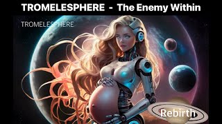 TROMELESPHERE - The Enemy Within