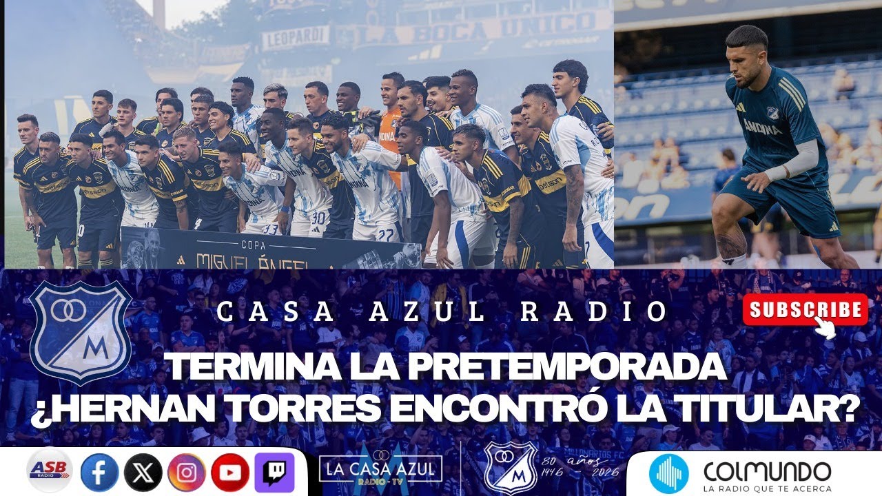 CASA AZUL RADIO - TERMINA LA PRETEMPORADA - ¿HERNAN TORRES ENCONTRO LA TITULAR?  📱