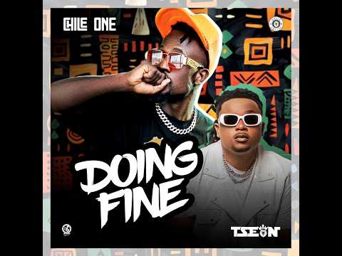 T-sean & Chile One Mr Zambia - DOING FINE (Lyric Video)
