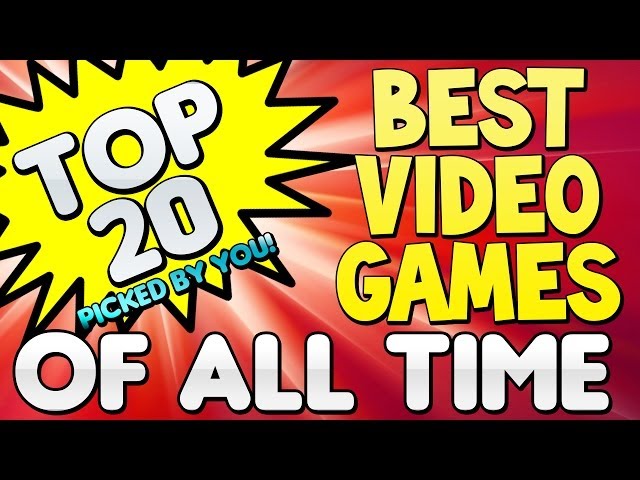 Top 20 Video Games of All Time 