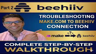Part 2 - Starting a Newsletter on Beehiiv | Unable to Post Automatically via Make