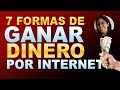 7 Actividades Que Puedes Realizar Para Ganar Dinero Por Internet